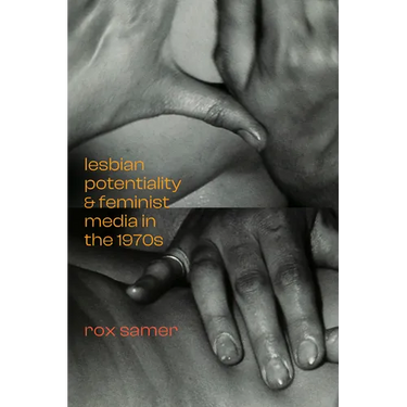 Lesbian Potentiality and Feminist Media in the 1970s