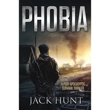 Phobia - A Post-Apocalyptic Survival Thriller