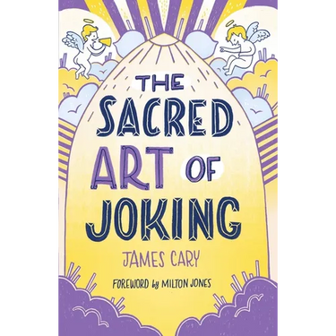 The Sacred Art of Joking