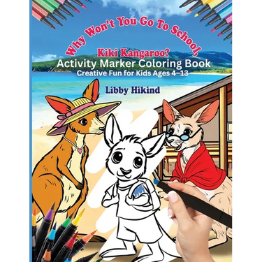 Kiki Kangaroo Activity Marker Coloring Book: Creative Fun for Kids 4 To 13
