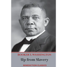 Up from Slavery: An Autobiography (Complete and unabridged.)