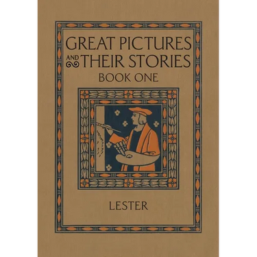 Great Pictures and Their Stories Book One: Interpreting Masterpieces to Children