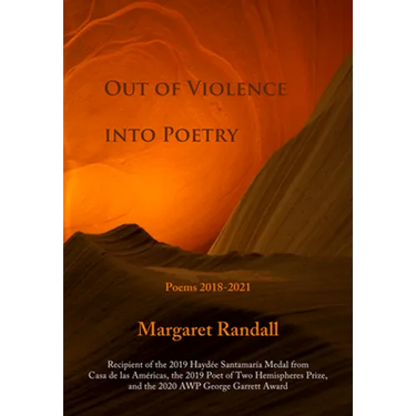 Out of Violence Into Poetry: Poems 2018-2021