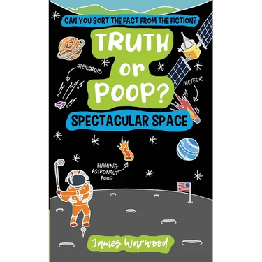 Truth or Poop? Spectacular Space