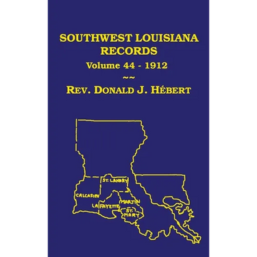Southwest Louisiana Records Volume 44(XLVIV), 1912