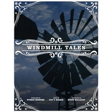 Windmill Tales: Stories from the American Wind Power Center