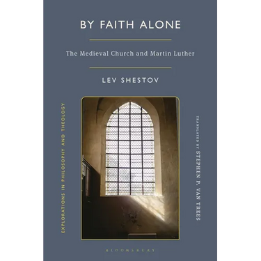 By Faith Alone: The Medieval Church and Martin Luther