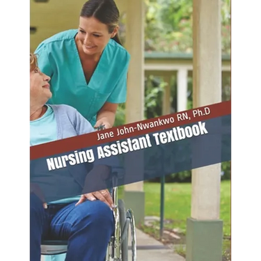 Nursing Assistant Textbook: Senior Care Principles for the CNA