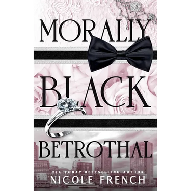 Morally Black Betrothal: A fake fiancee, grumpy/sunshine romance