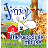 Jimey the Woodpile Mouse