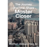 The Journey of a Time-Share Master Closer
