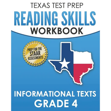 TEXAS TEST PREP Reading Skills Workbook Informational Texts Grade 4: Preparation for the STAAR Reading Assessments
