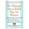 The Ultimate Stress-Relief Plan for Women