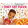 I Only Eat Pizza