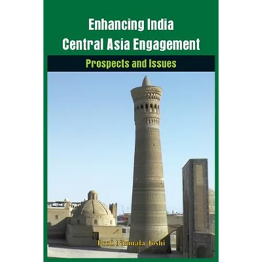 Enhancing India-Central Asia Engagement: Prospects and Issues
