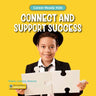 Connect and Support Success