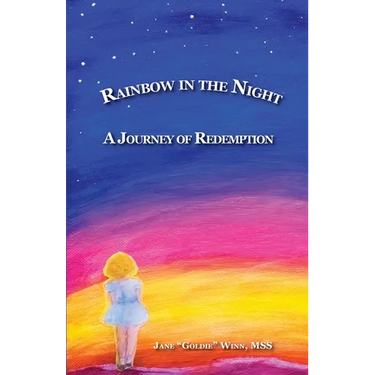 RAINBOW IN THE NIGHT A Journey of Redemption