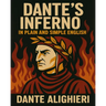 Dante's Inferno In Plain and Simple English