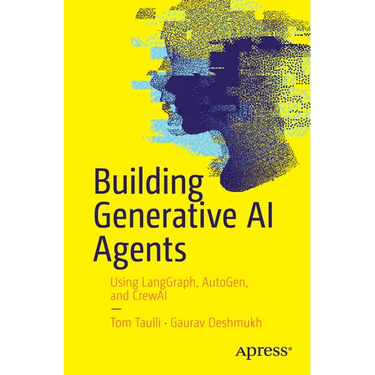 Building Generative AI Agents: Using Langgraph, Autogen, and Crewai