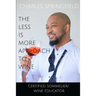 The Less Is More Approach To Wine