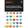 Spanish Vocabulary Learning in Meaning-Oriented Instruction