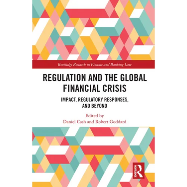 Regulation and the Global Financial Crisis: Impact, Regulatory Responses, and Beyond