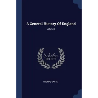 A General History Of England; Volume 3
