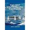 First South Pacific Campaign: Pacific Fleet Strategy December 1941-June 1942