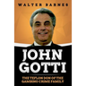 John Gotti: The Teflon Don of the Gambino Crime Family