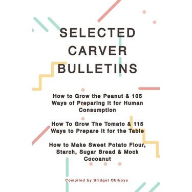 George Washington Carver Selected Bulletins
