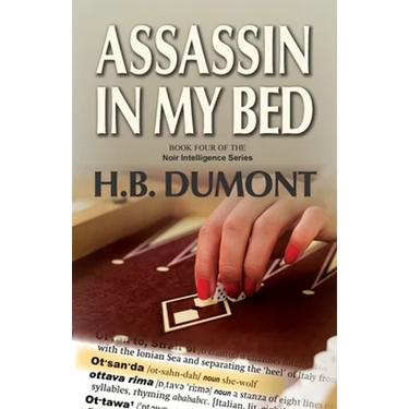 Assassin in My Bed: Book Four of the Noir Intelligence Series
