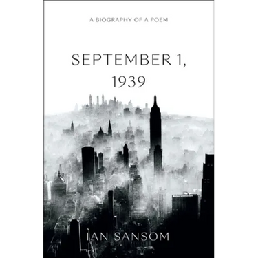 September 1, 1939: A Biography of a Poem