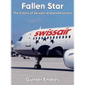Fallen Star: The history of Swissair and predecessors