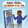 Shawn Trenell The Greatest of All Time