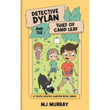 Detective Dylan and the Thief of Camp Leaf