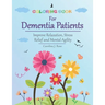 Coloring Book for Dementia Patients: Improve Relaxation, Stress Relief, and Mental Agility