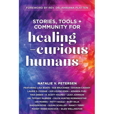 Stories, Tools + Community for Healing-Curious Humans
