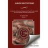 Junior Recitations: A Collection of Exercises, Dialogues, and Single Pieces, Suitable for Junior Meetings and Public Entertainments