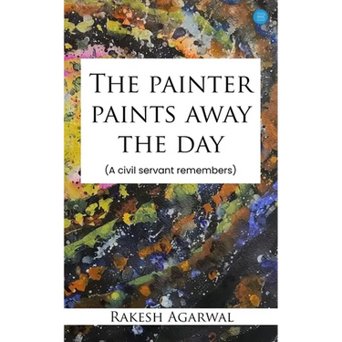 The painter paints away the day - A civil servant remembers