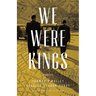 We Were Kings