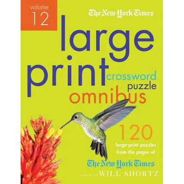 The New York Times Large-Print Crossword Puzzle Omnibus Volume 12: 120 Large-Print Easy to Hard Puzzles from the Pages of the New York Times
