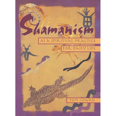 Shamanism As a Spiritual Practice for Daily Life