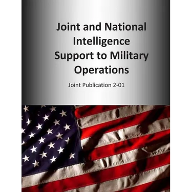 Joint and National Intelligence Support to Military Operations: Joint Publication 2-01
