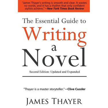 The Essential Guide to Writing a Novel: A Complete and Concise Manual for Fiction Writers: Second Edition