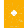 Best Things in Life: A Guide to What Really Matters