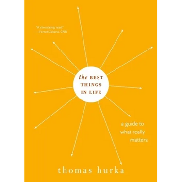 Best Things in Life: A Guide to What Really Matters