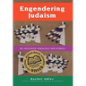 Engendering Judaism: An Inclusive Theology and Ethics