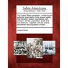 The United States Gazetteer: Containing an Authentic Description of the Several States, Their Situation, Extent, Boundaries, Soil, Produce, Climate