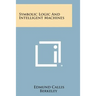 Symbolic Logic and Intelligent Machines