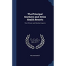 The Principal Southern and Swiss Health Resorts: Their Climate and Medical Aspects